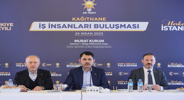 Bakan Kurum, Kağıthane’de iş insanlarıyla bir araya geldi: