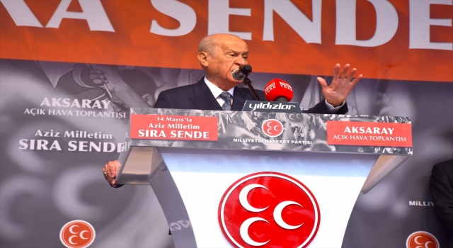 MHP Genel Başkanı Devlet Bahçeli, Aksaray’da konuştu: