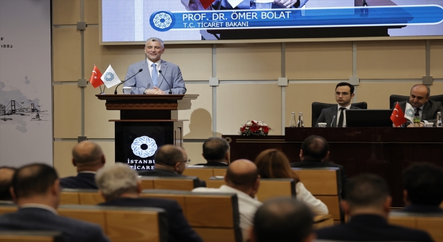 Ticaret Bakanı Bolat, İTO’nun temmuz ayı meclis toplantısında konuştu: 