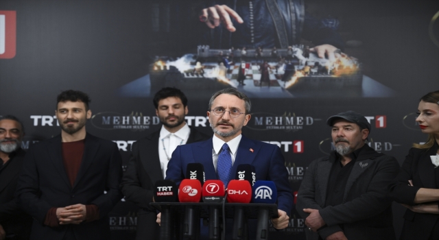 Cumhurbaşkanlığı İletişim Başkanı Altun, ”Mehmed: Fetihler Sultanı” dizisinin galasında konuştu: